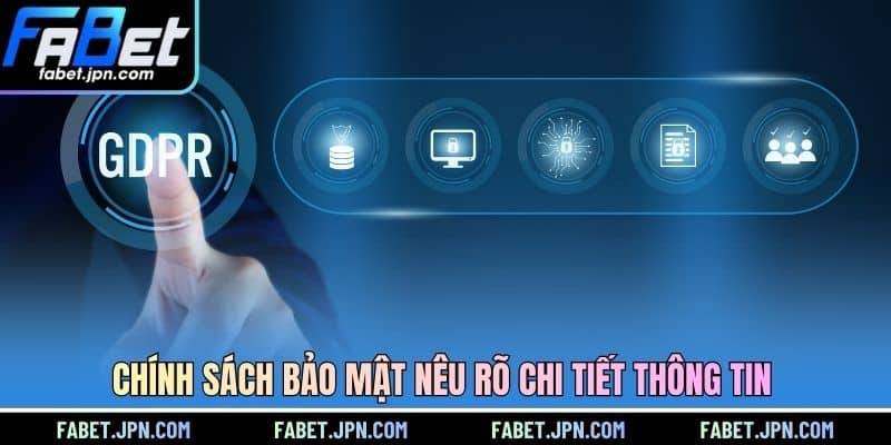 Chính sách bảo mật nêu rõ chi tiết thông tin